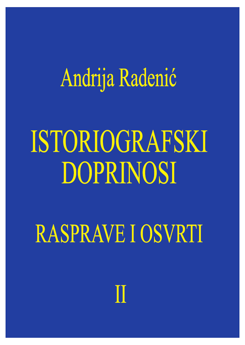 ISTORIOGRAFSKI DOPRINOSI RASPRAVE I OSVRTI II
